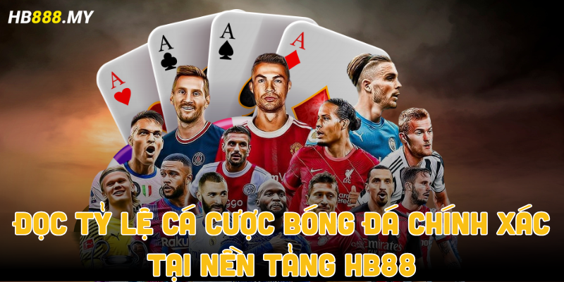 Đọc tỷ lệ cá cược bóng đá