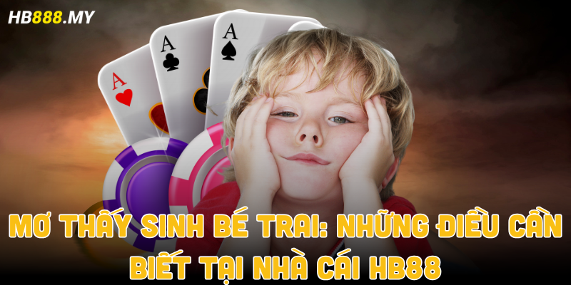 Mơ thấy sinh bé trai