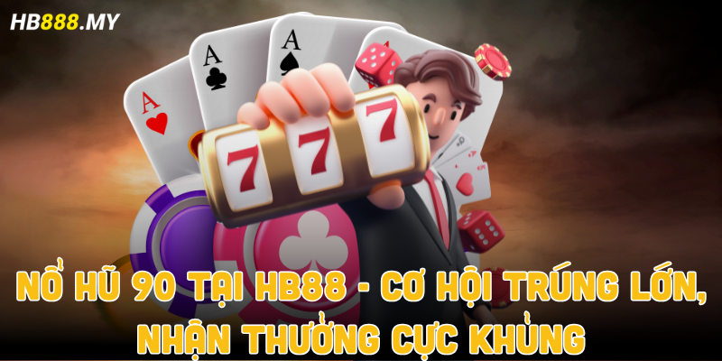 Nổ hũ 90