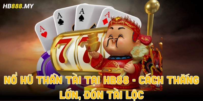 Nổ hũ Thần Tài