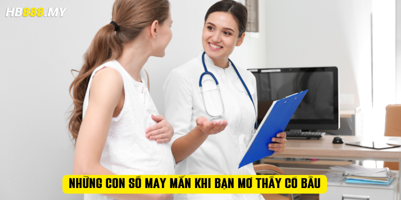 Những con số may mắn khi bạn mơ thấy có bầu