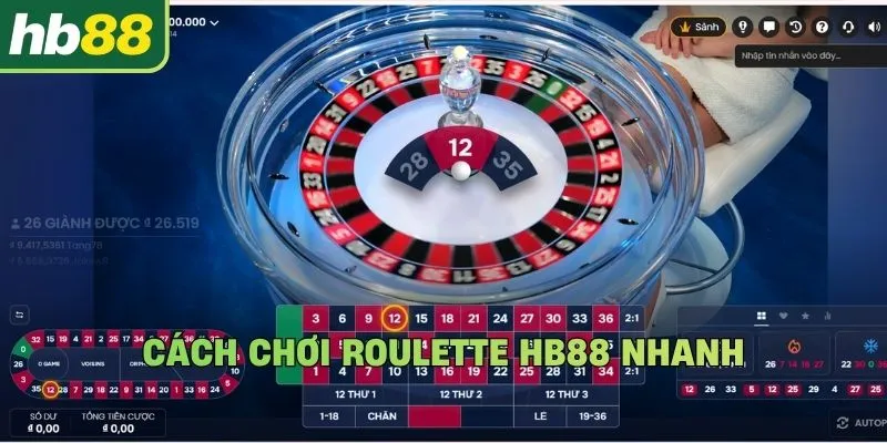 Cách chơi Roulette Hb88 nhanh