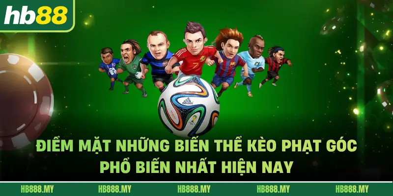 Điểm mặt những biến thể kèo phạt góc phổ biến nhất hiện nay