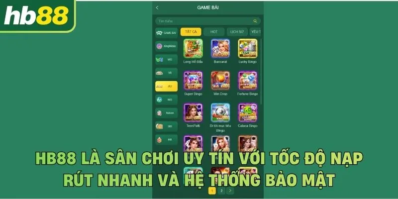 Hb88 là sân chơi uy tín với tốc độ nạp rút nhanh và hệ thống bảo mật