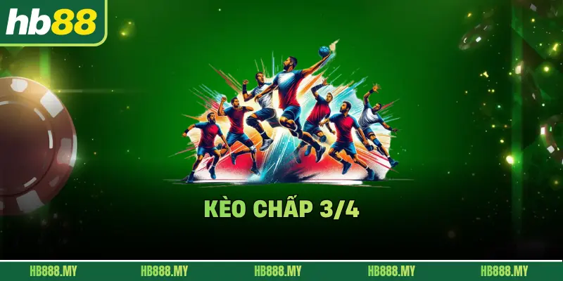 Kèo Chấp 3/4 – Bùng Nổ Lợi Nhuận Với Chiến Thuật Từ HB88
