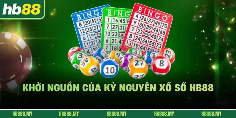 Khởi nguồn của kỷ nguyên xổ số HB88