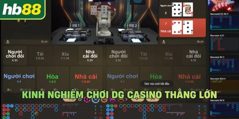 Kinh nghiệm chơi DG Casino thắng lớn