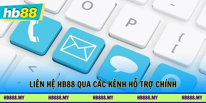 Liên hệ HB88 nhanh chóng qua nhiều kênh hỗ trợ trực tuyến