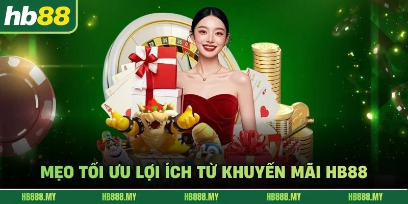 Mẹo tối ưu lợi ích từ khuyến mãi HB88
