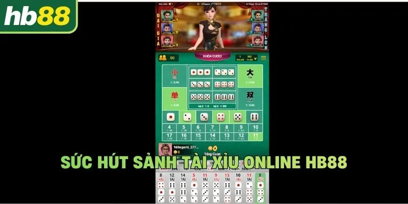 Sức hút sảnh Tài Xỉu Online Hb88
