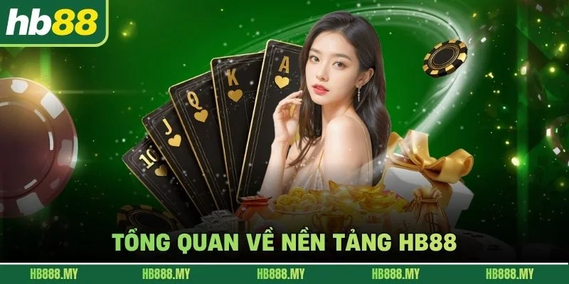 Tổng quan về nền tảng HB88
