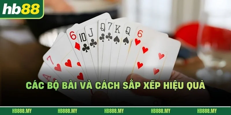Các bộ bài và cách sắp xếp hiệu quả