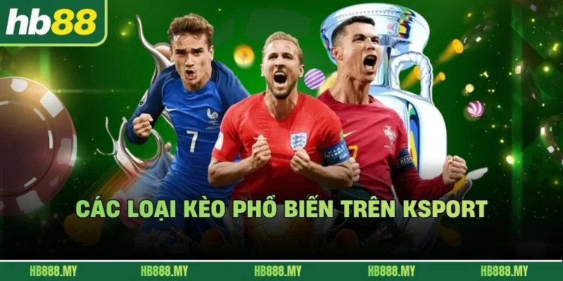 Các loại kèo phổ biến trên Ksport
