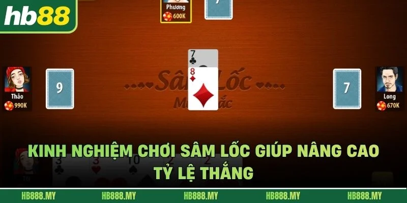 Kinh nghiệm chơi Sâm Lốc giúp nâng cao tỷ lệ thắng